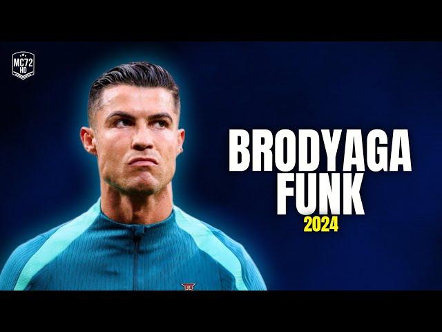 Cristiano Ronaldo 2024 ► ''BRODYAGA FUNK'' - (Skills & Goals) HD