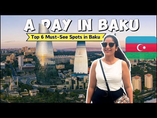 A Perfect Day in Baku | Must Do Activities in Baku | Top 6 Must See Spots In Baku | Azerbaijan EP 1