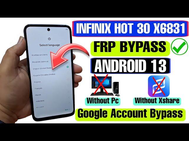 Infinix Hot 30 FRP Bypass Android 13 | Infinix X6831 Google Account Bypass Without PC 2024