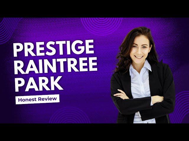 Prestige Raintree Park