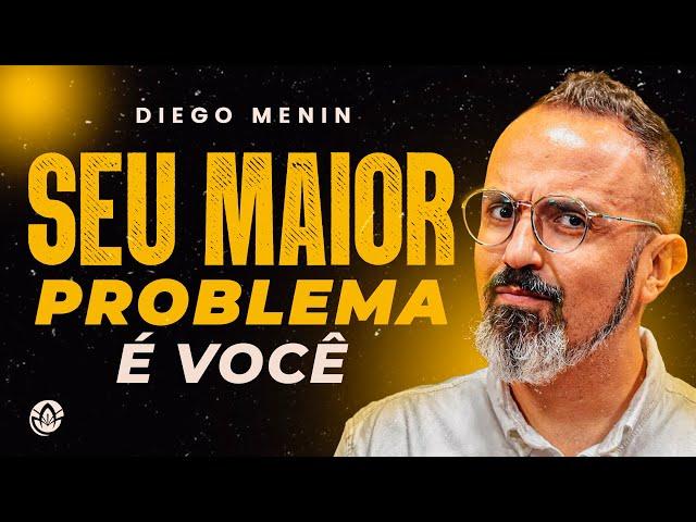 SEU MAIOR PROBLEMA É VOCÊ - DIEGO MENIN (SERMÃO COMPLETO)