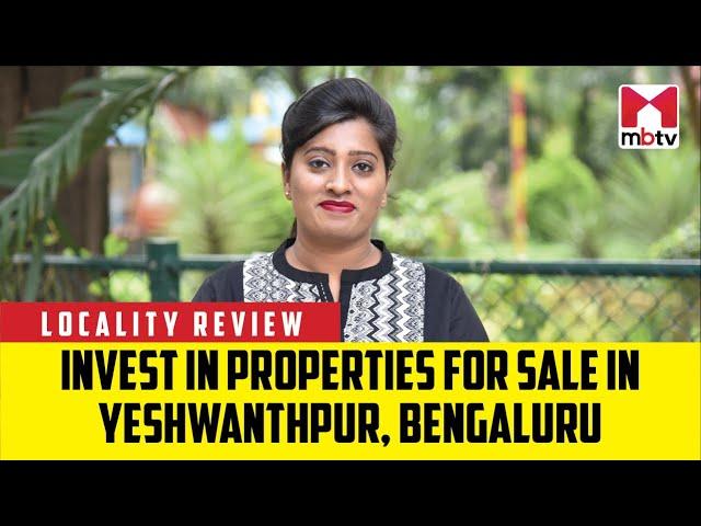 Invest in Properties for Sale in Yeshwanthpur, Bengaluru