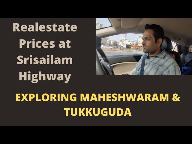 Exploring Plots Realestate in Srisialam Highway-Tukkuguda- Maheshwaram- Mansanpally