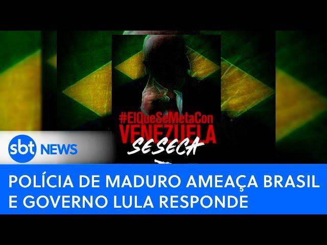 Polícia de Maduro ameaça Brasil e governo Lula responde | SBT News