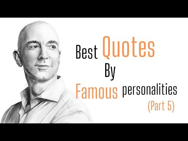 Best quotes by famous personalities (Part 5) | quotes by famous people | Inspirational quotes |