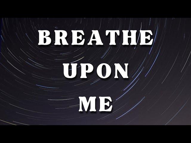 Neon Adejo - Breathe upon me (Lyrics Video)