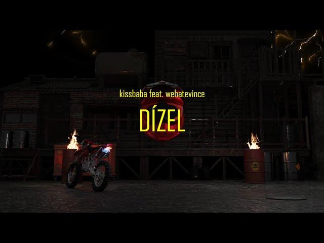 Kissbaba feat. Wehatevince - Dízel (Official Lyric Video)