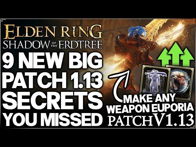 Shadow of the Erdtree - 9 New INSANE Patch 1.13 Secrets - Make ANY Weapon Euporia & More Elden Ring!