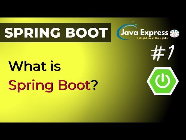 #1. What is Spring Boot? | Introduction @JavaExpress