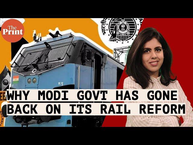 Merge, demerge—Why the Modi govt has gone back on its ambitious railways reform