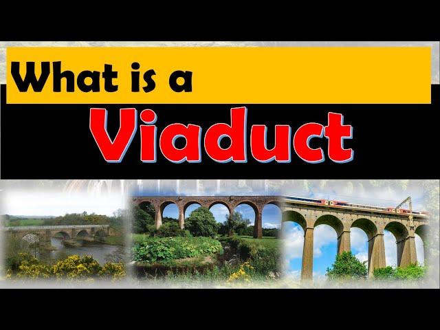 What is a Viaduct?