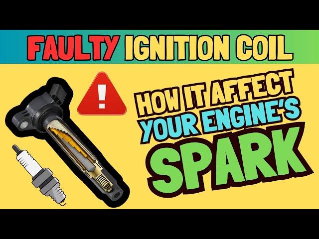Faulty Ignition Coil Symptoms You CANNOT Ignore in 2024!
