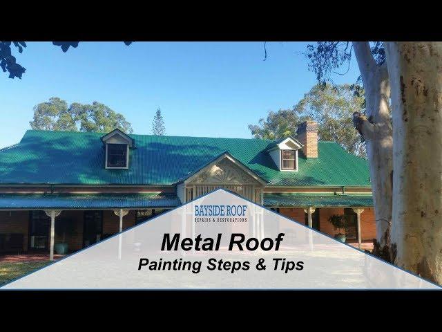 Metal Roof Painting Steps and Tips - Brisbane, Logan, Redlands