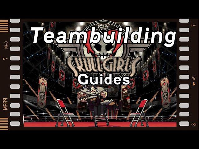 Skullgirls Guides Team Building