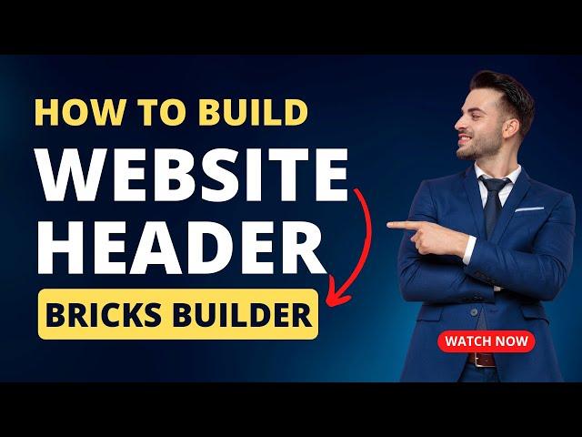 bricks builder tutorial-website header design with bricks builder