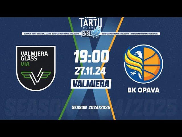 VALMIERA GLASS VIA v BK Opava | Nov 27,  7:00 PM | ENBLeague 2024/25