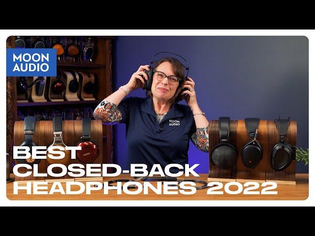 Best Closed-Back Audiophile Headphones of 2022 | Moon Audio