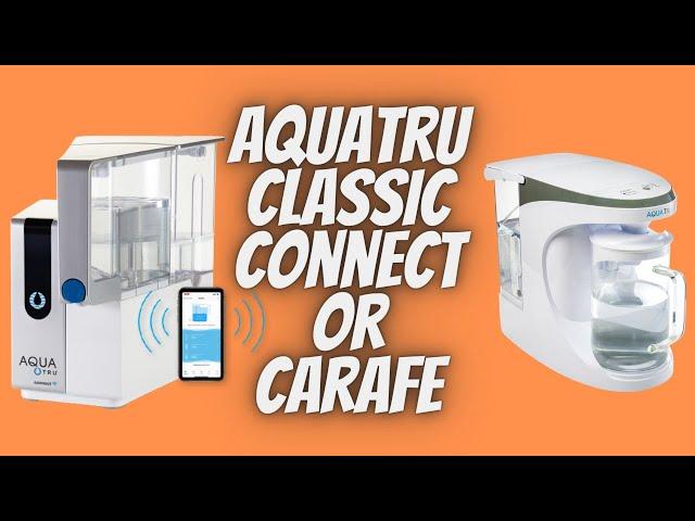 AquaTru Classic Connect Or Carafe Countertop Reverse Osmosis Water Purifier