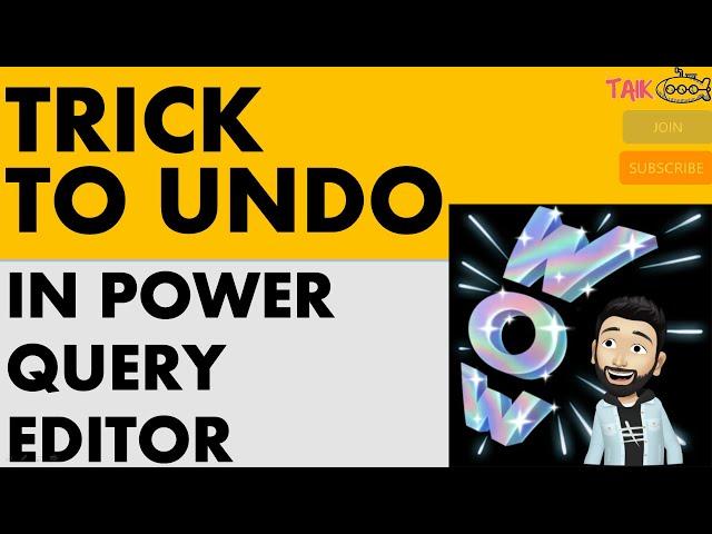 Trick to Undo in Power Query Editor #TAIK18 Power BI (3-18) Power BI