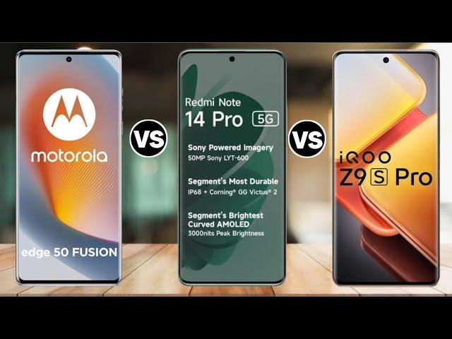 Iqoo Z9s Pro Vs Redmi Note 14 Pro Vs Moto Edge 50 Fusion