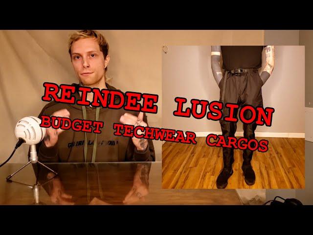 REINDEE LUSION RL-81 REVIEW (BUDGET TECHWEAR CARGOS)