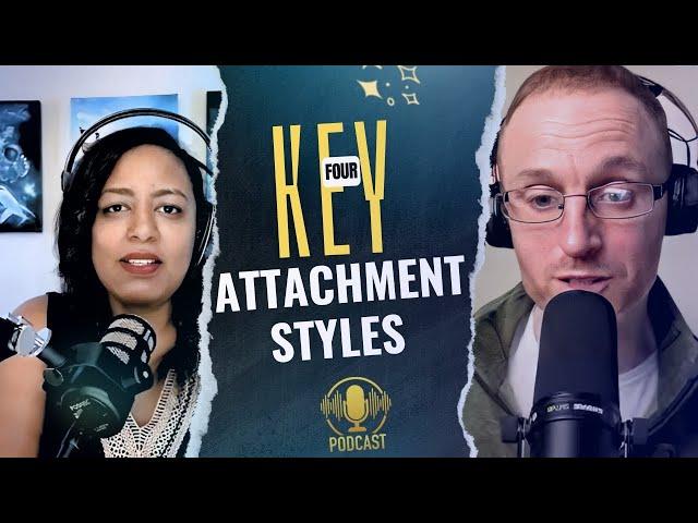 4 Key Attachment Styles in Relationships