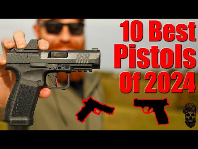 Top 10 Best Pistols of 2024