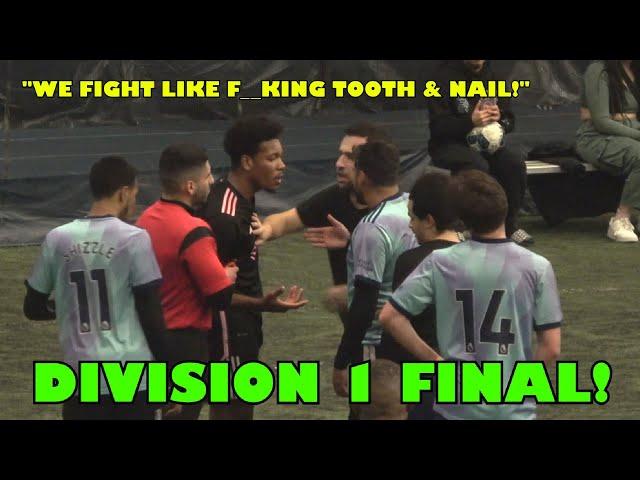 "WE FIGHT F**KIN TOOTH & NAIL!" Division 1 Final Match!