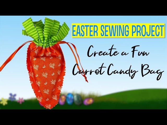 Easter Sewing Project: Create a Fun Carrot Candy Bag Holder