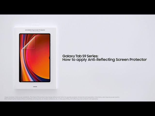 Galaxy Tab S9 Series: How to apply Anti-Reflecting Screen Protector | Samsung