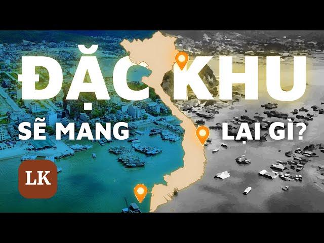 Việt Nam quy định về “đặc khu mới” như thế nào?