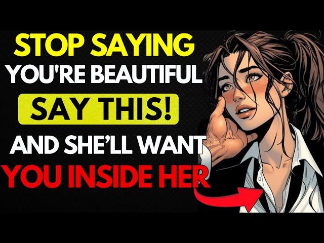All MEN should watch this video - Top 3 Forbidden Compliments That Make Women Drool Over You