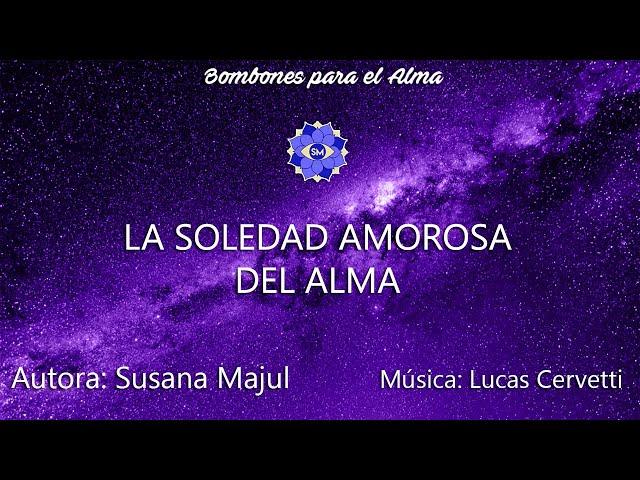 LA SOLEDAD AMOROSA DEL ALMA