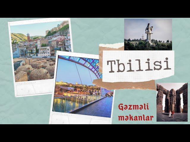 GURCUSTAN TBİLİSİ ( gezmeli gormeli mekanlar)