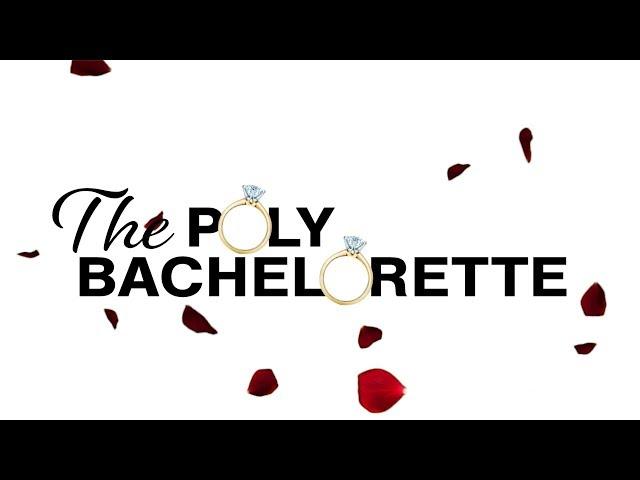 The Poly Bachelorette