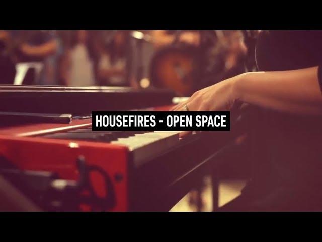 HOUSEFIRES - Open Space (Lyric Video)