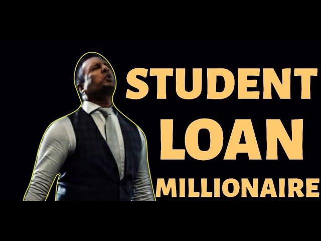 Student Loan Millionaire -  #1 Motivational Speaker in the World.