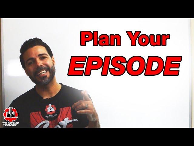 How to plan your podcast episode