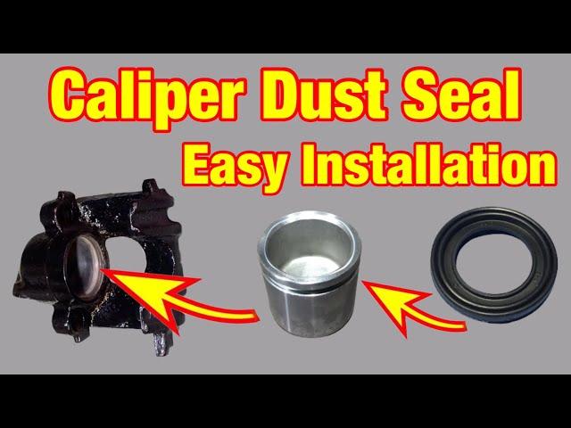 The Secret for Caliper Piston Dust Seal Installation