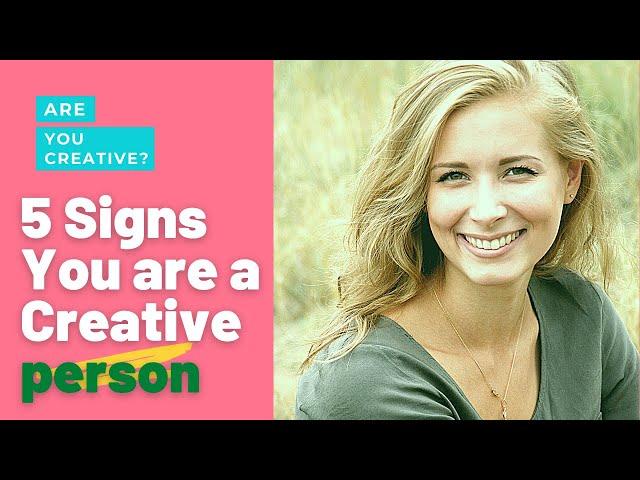 5 Signs You Are A Creative Person