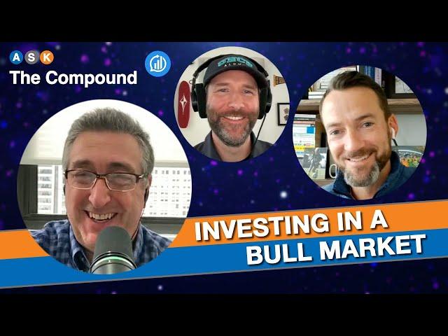 How Do I Invest a Pile of Cash In a Bull Market? | ATC 150