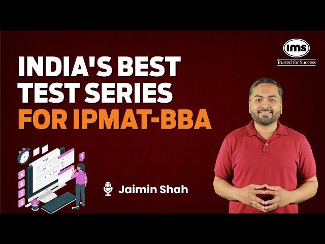 IPMAT-BBA Mock Test Series by IMS | IPMAT Preparation | Jaimin Shah
