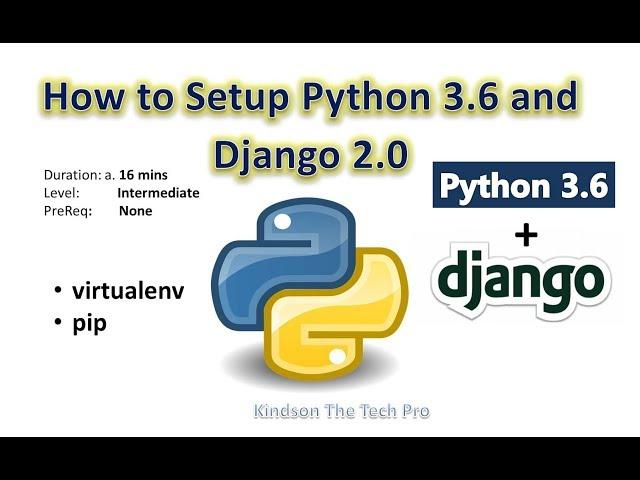 How To Easy Setup Python 3.6 with Django 2.0 Using pip and virtualenv