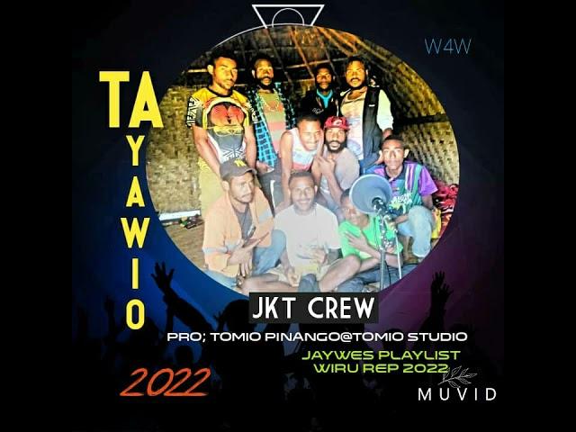 02. JKT Crew - Ta Yawio (2022)[Jaywes Playlist][Produced by; Tomio Pinango@Tomio Studio]