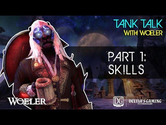 ESO Tank Talks with Woeler [Part 1 Skills]