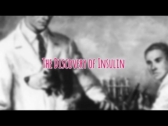 The Discovery of Insulin