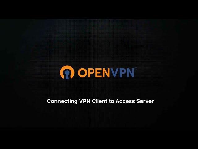 Connecting OpenVPN Client to Access Server