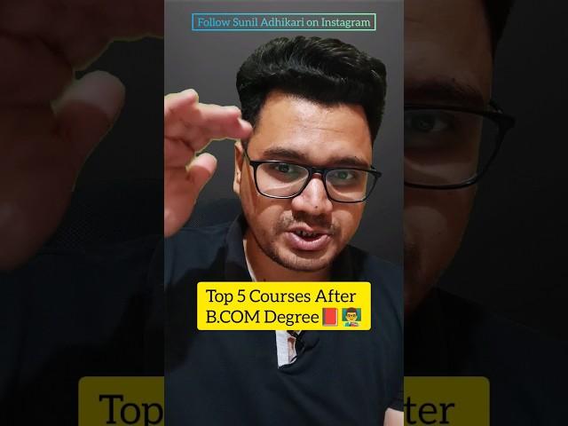 Top 5 Courses After B.Com | Commerce Career Options | By Sunil Adhikari #shorts #shortsvideo