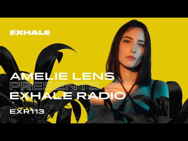 Amelie Lens presents Exhale Radio - Episode 113