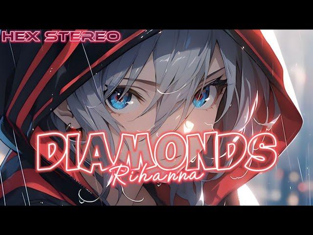 「Nightcore」- Diamonds (Lyrics) - Rihanna